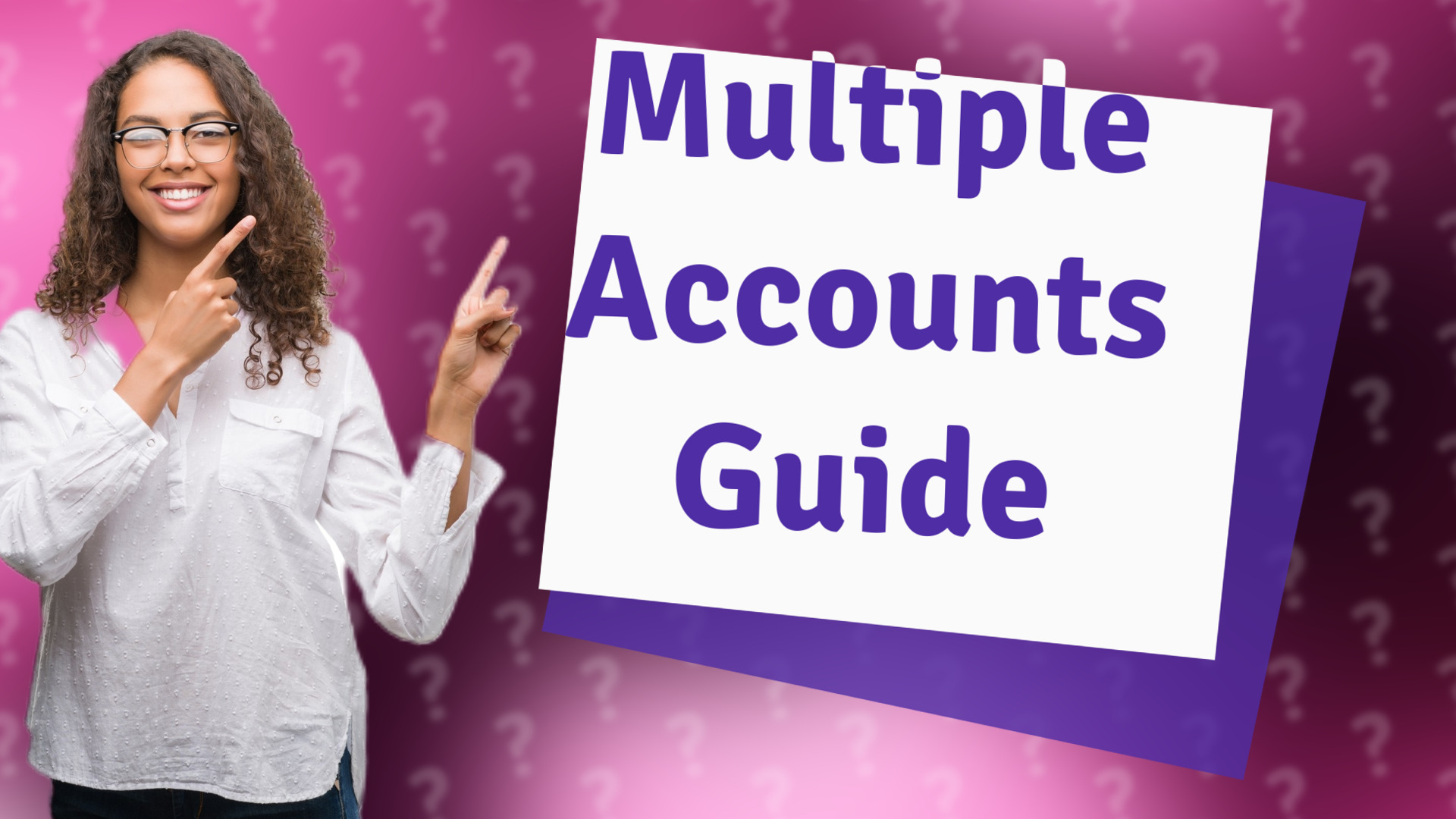 Multiple Accounts Guide