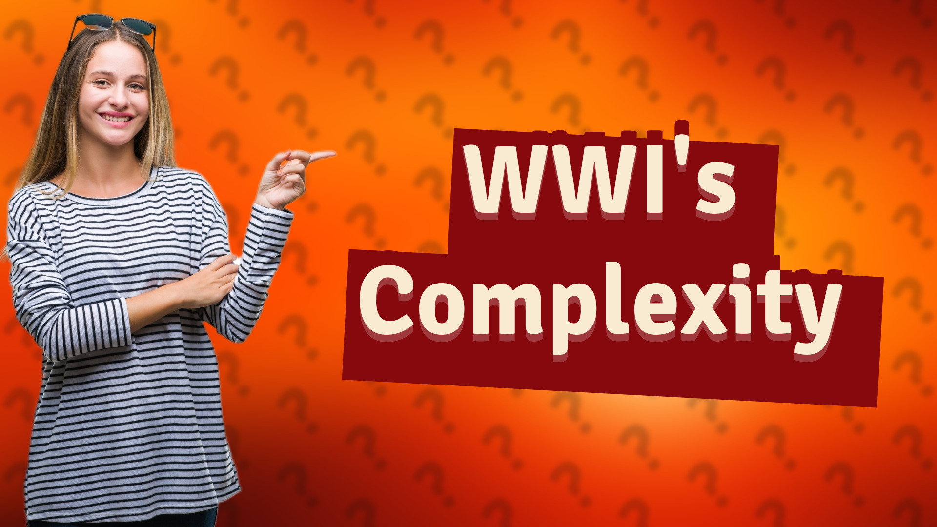 WWI's Complexity
