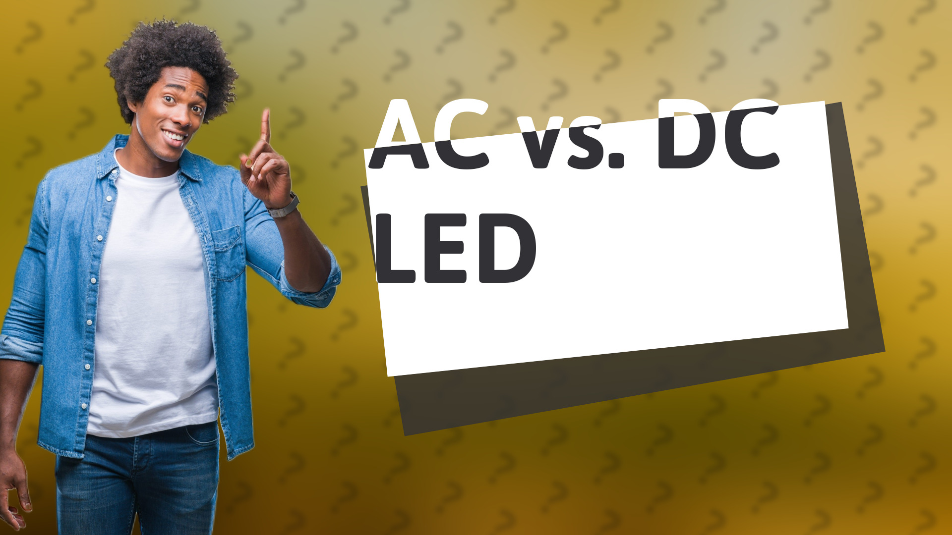 AC vs. DC LED