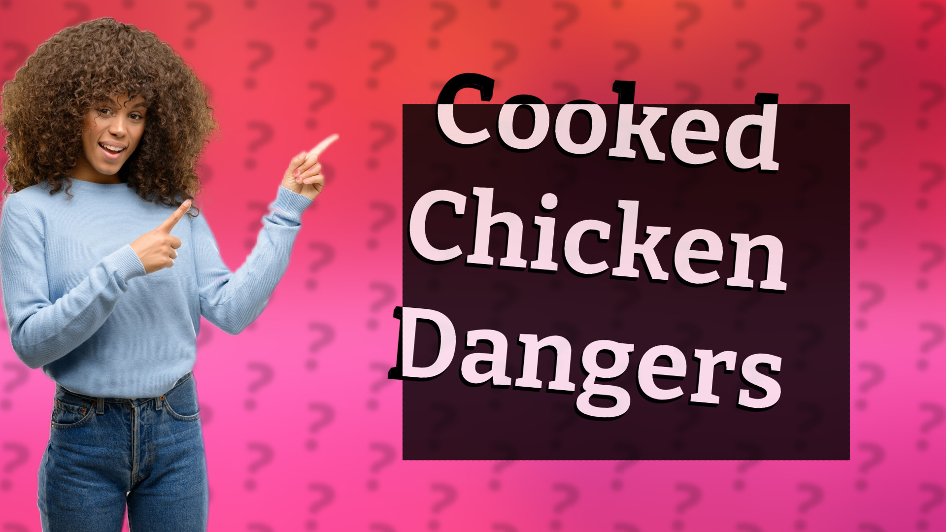 Cooked Chicken Dangers