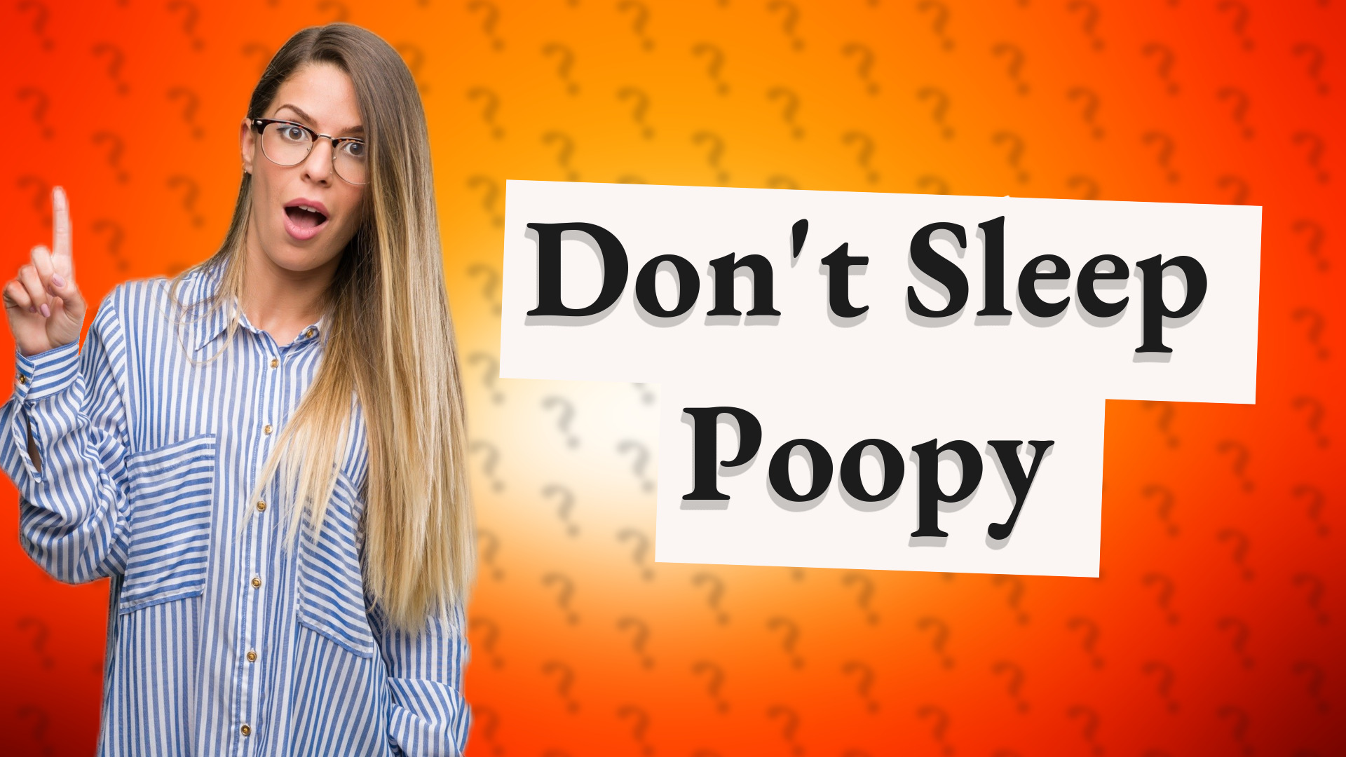 Don't Sleep Poopy