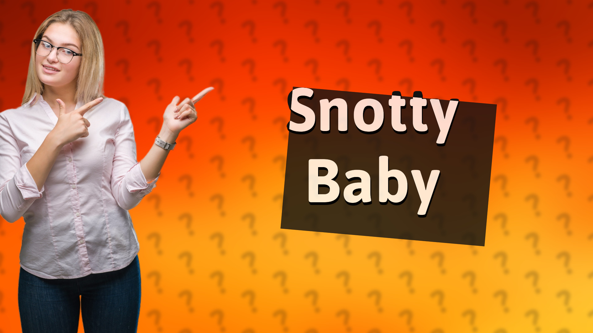 Snotty Baby