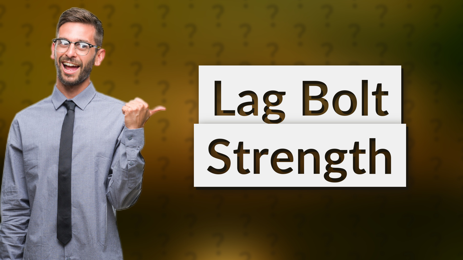 Lag Bolt Strength