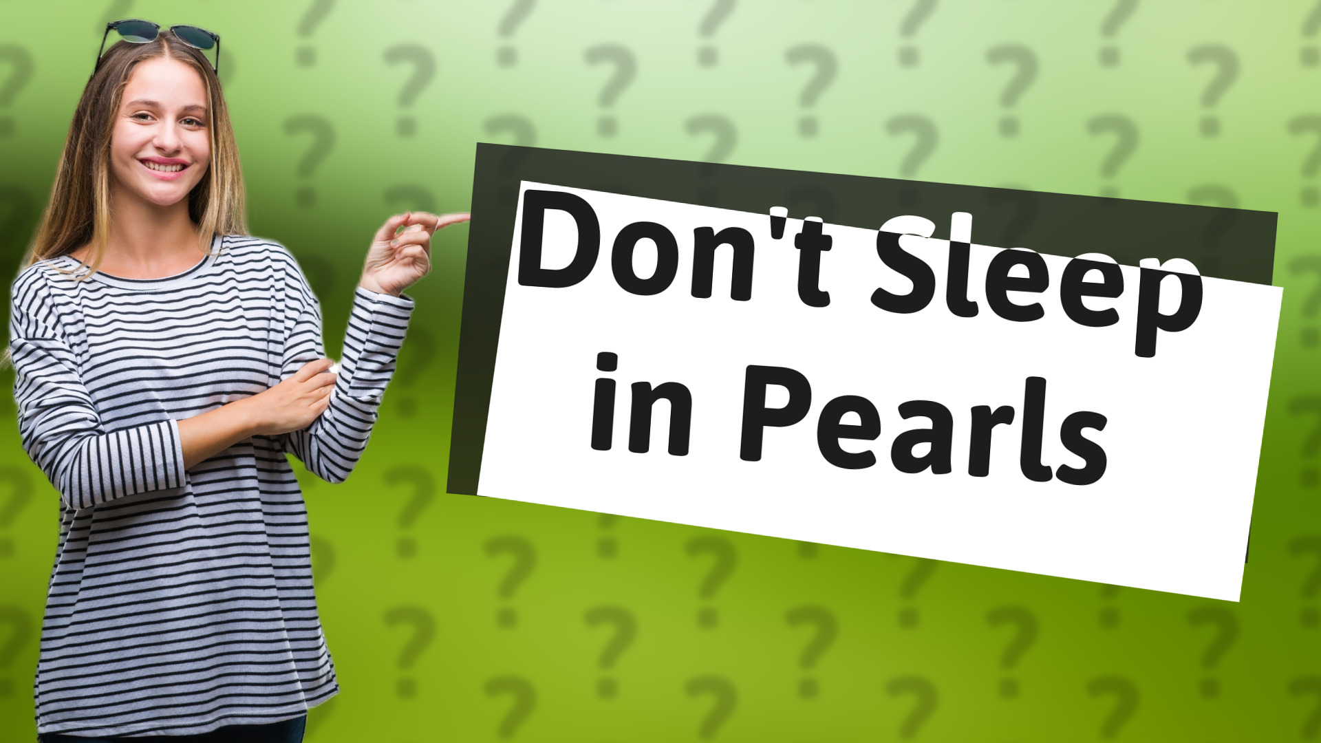 Don't Sleep in Pearls