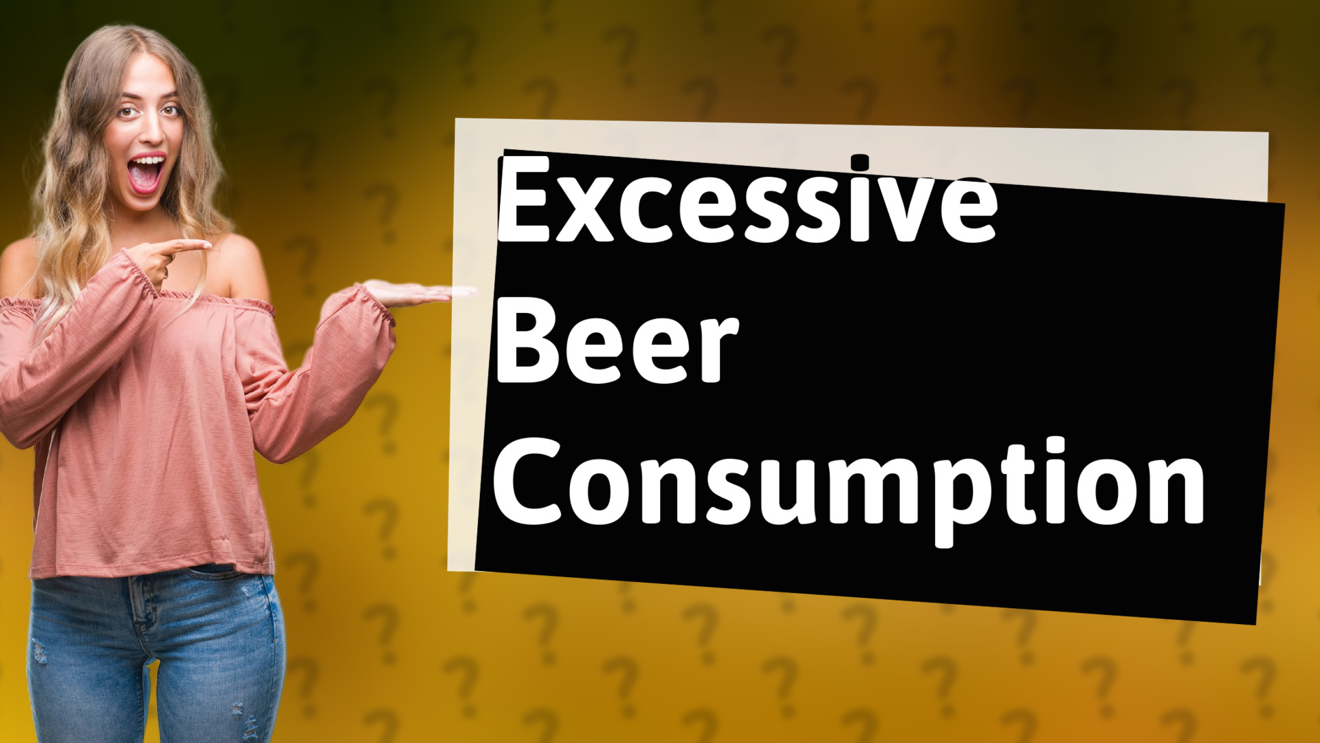 Excessive Beer Consumption