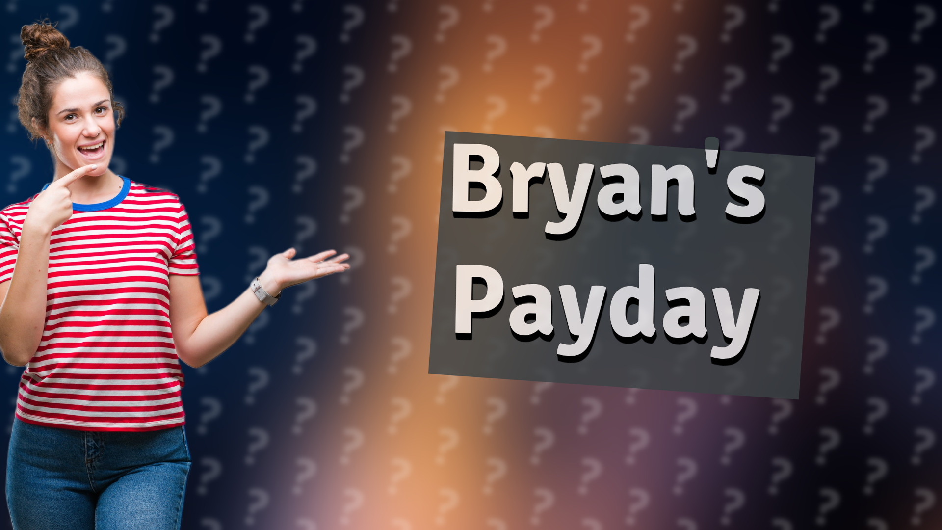 Bryan's Payday