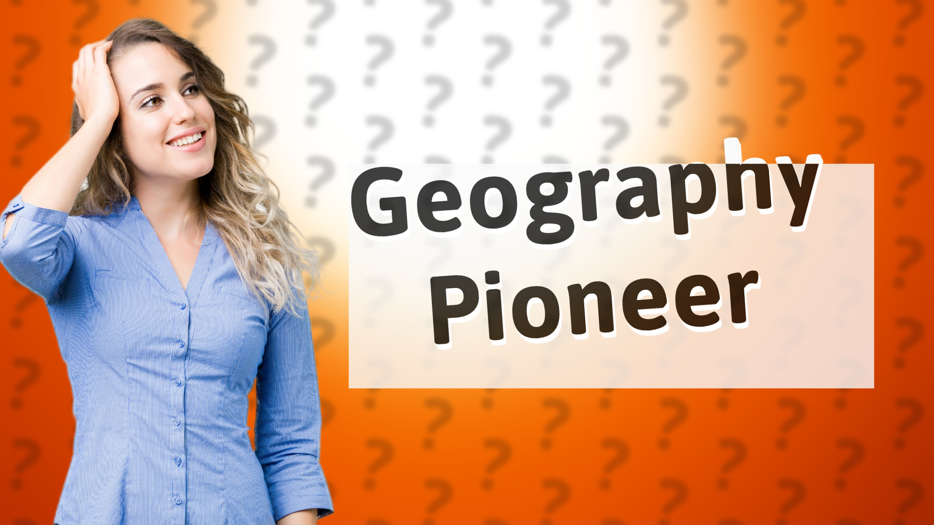 Geography Pioneer