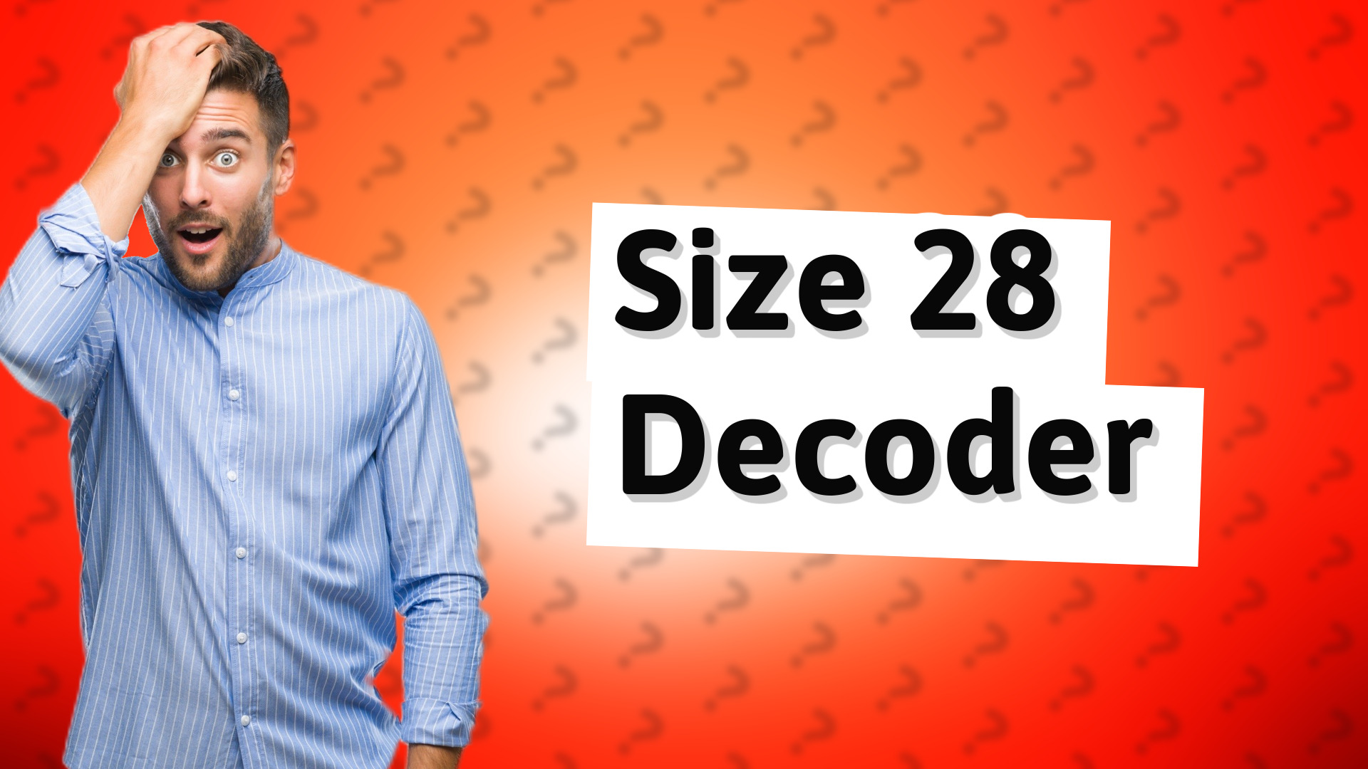 Size 28 Decoder