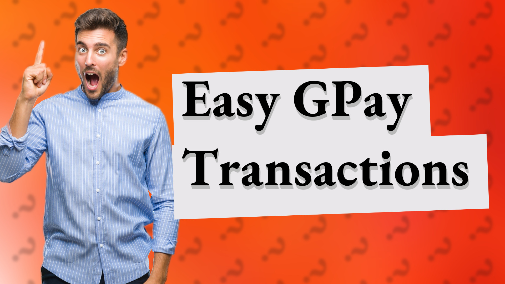 Easy GPay Transactions