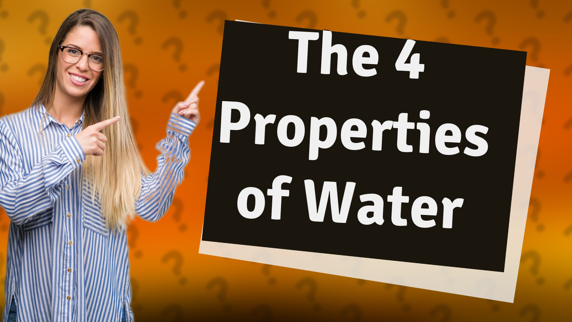 The 4 Properties of Water