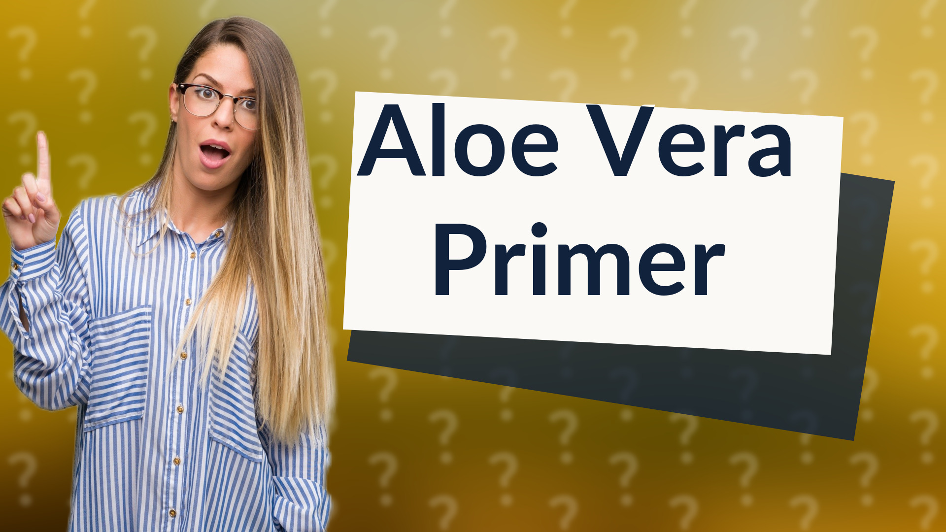 Aloe Vera Primer