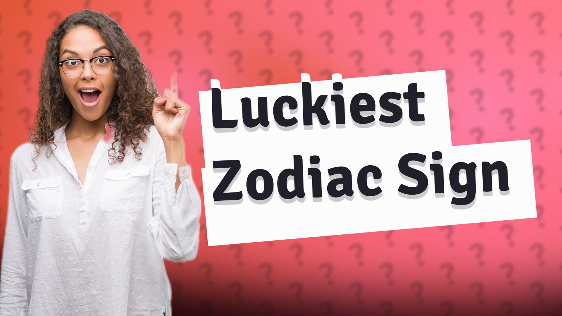 Luckiest Zodiac Sign