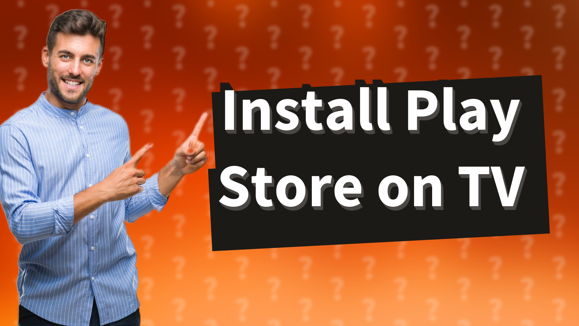 Install Play Store on TV