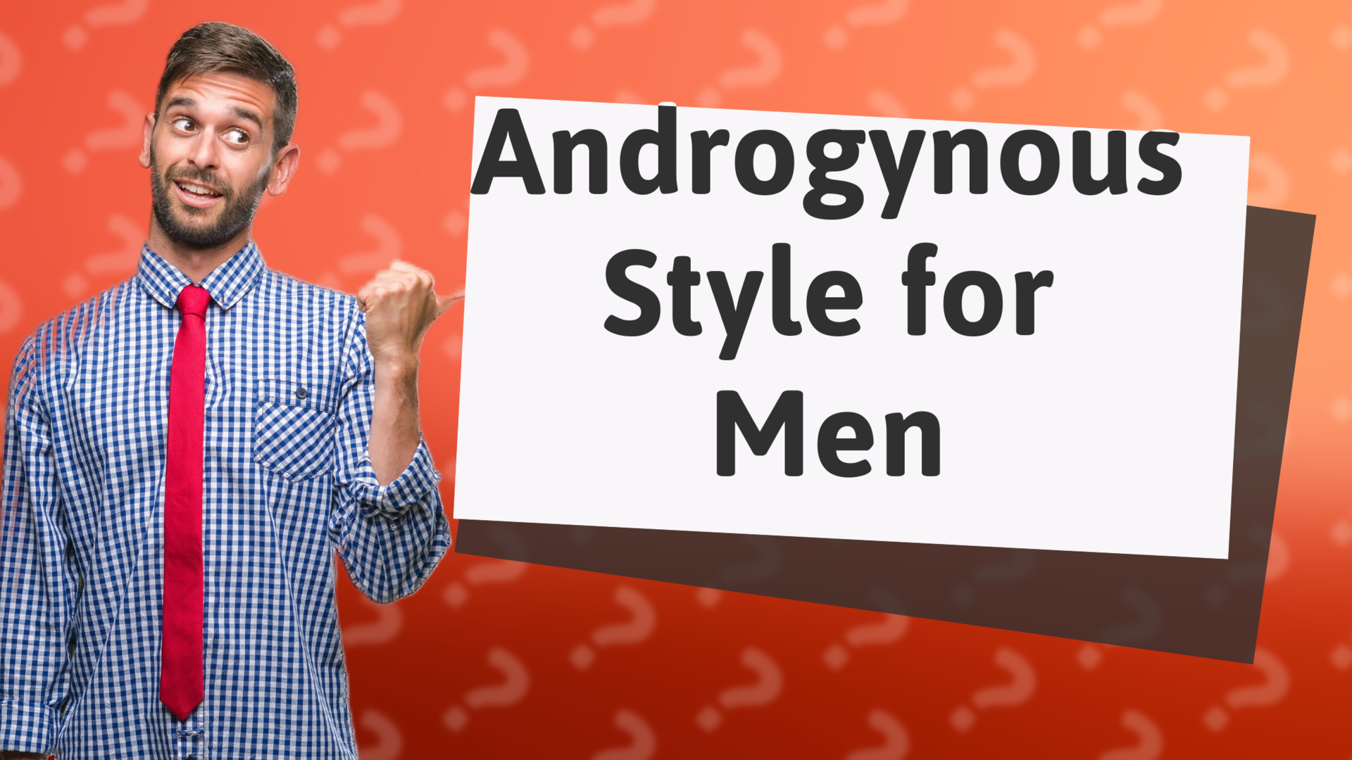 Androgynous Style for Men