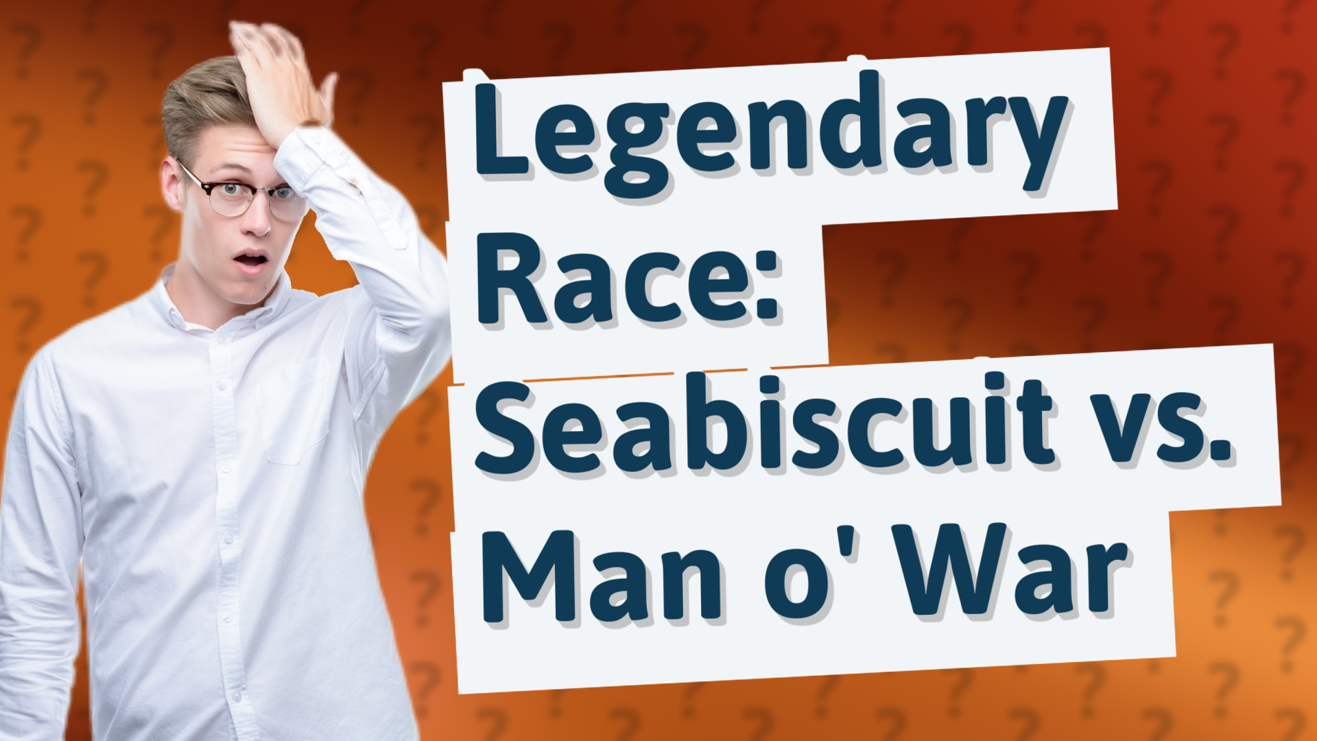 Legendary Race: Seabiscuit vs. Man o' War