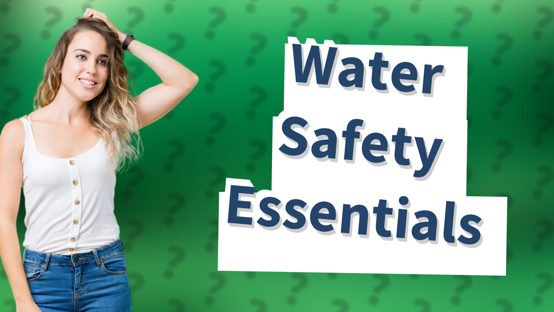 Water Safety Essentials