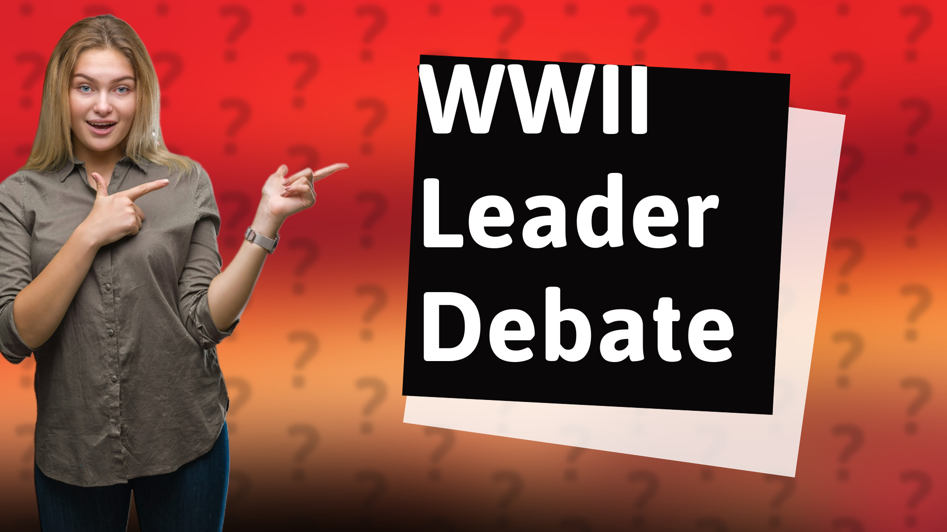 WWII Leader Debate