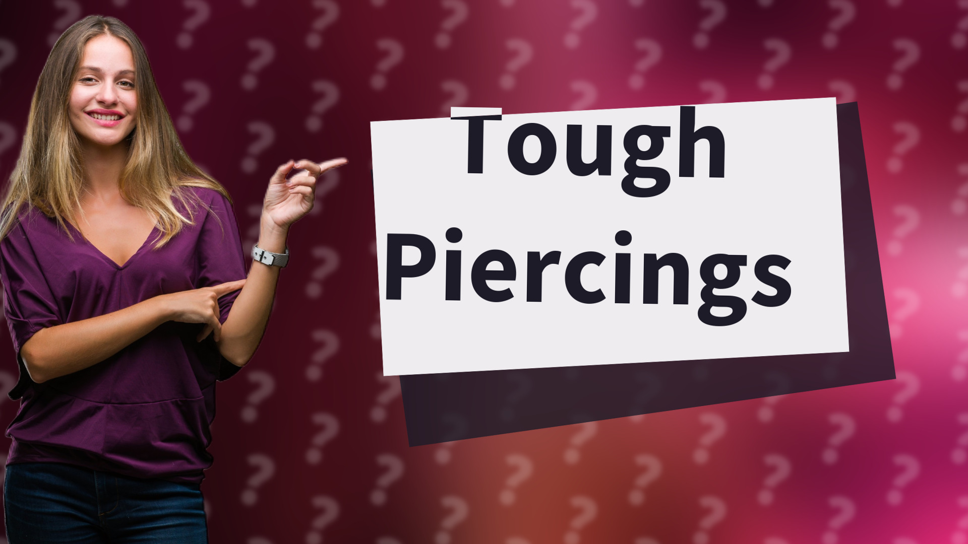 Tough Piercings