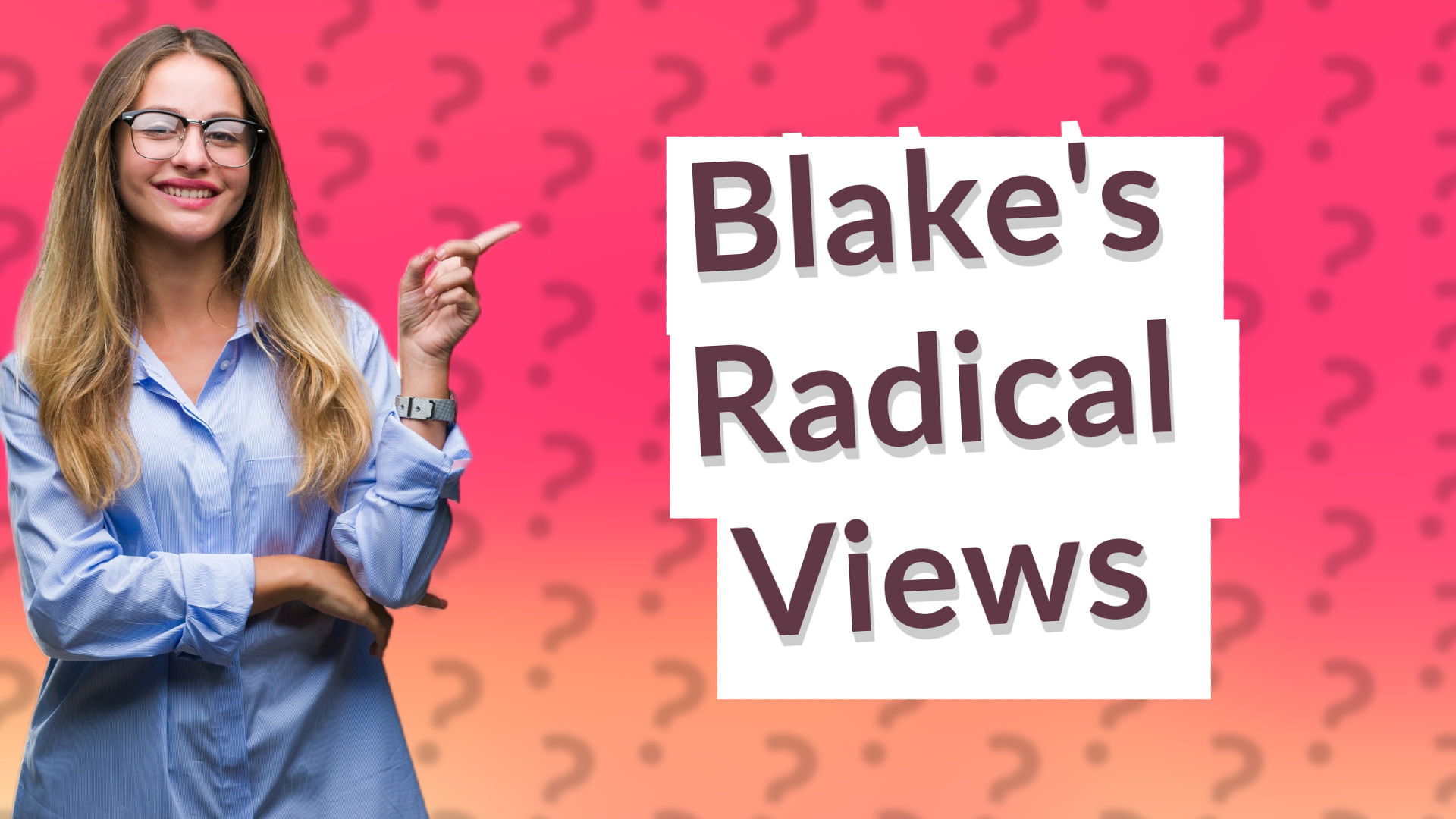 Blake's Radical Views
