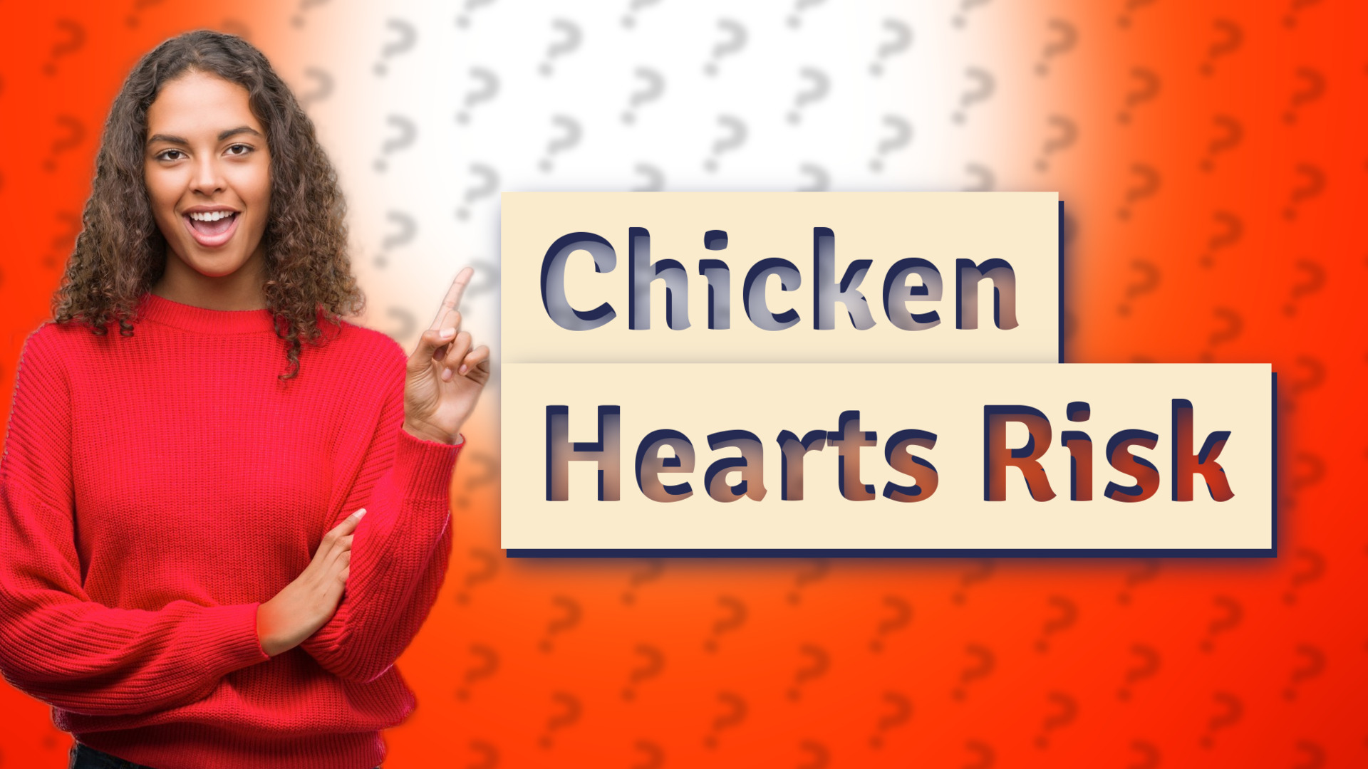Chicken Hearts Risk