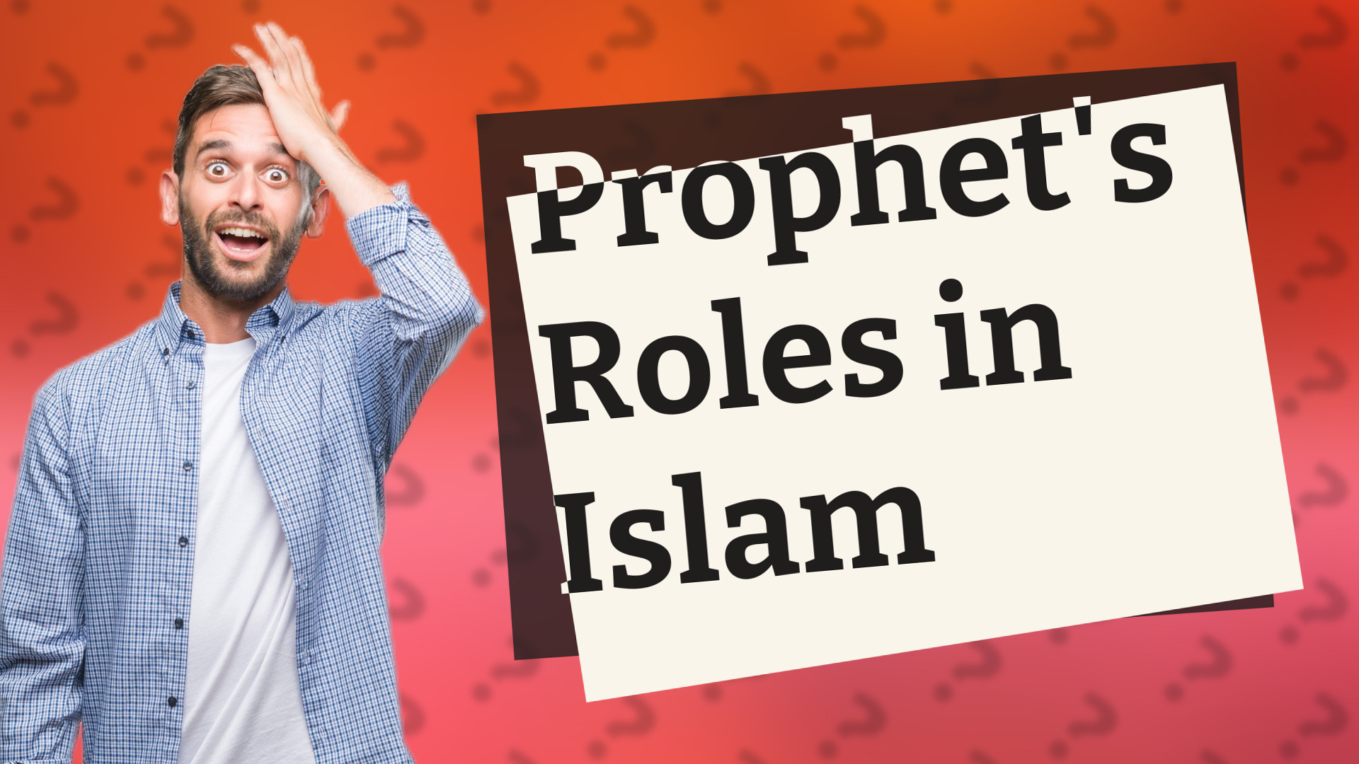 Prophet's Roles in Islam