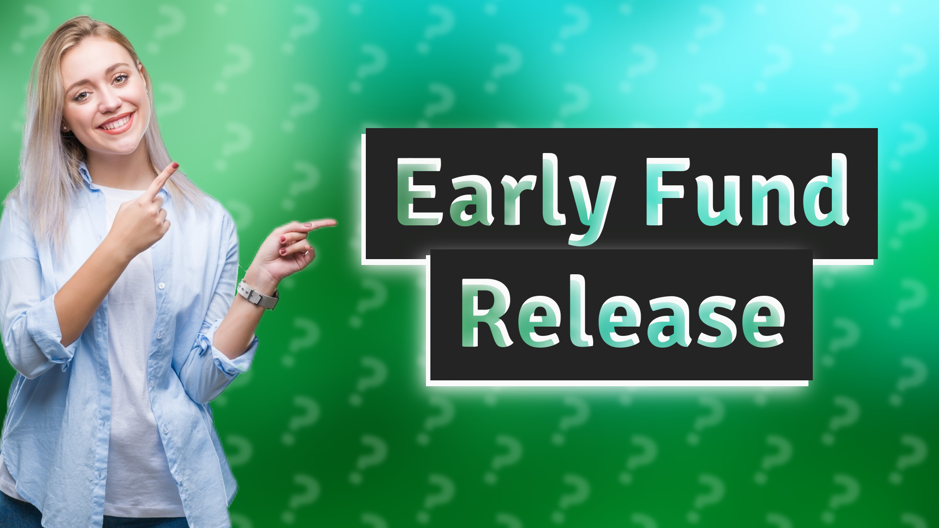 Early Fund Release