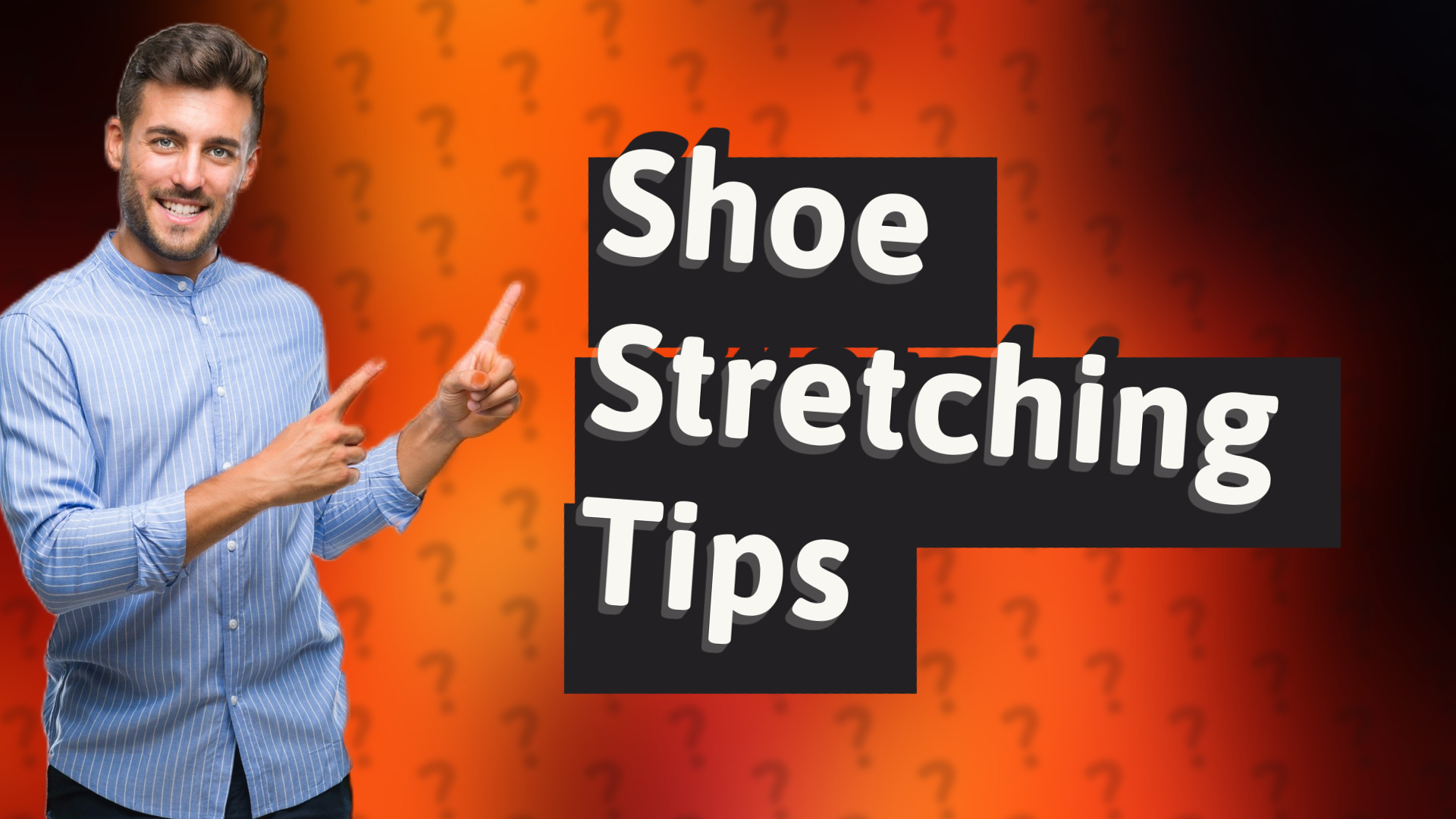 Shoe Stretching Tips