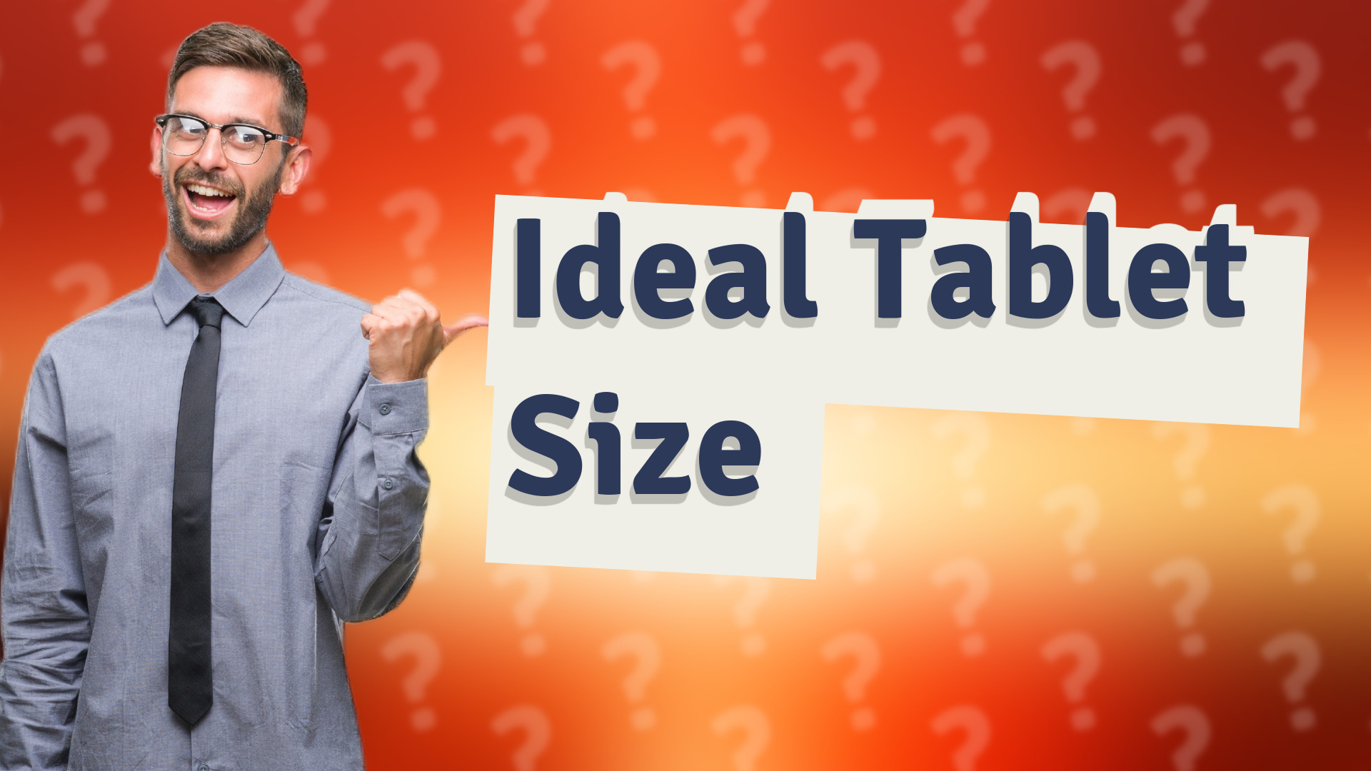 Ideal Tablet Size