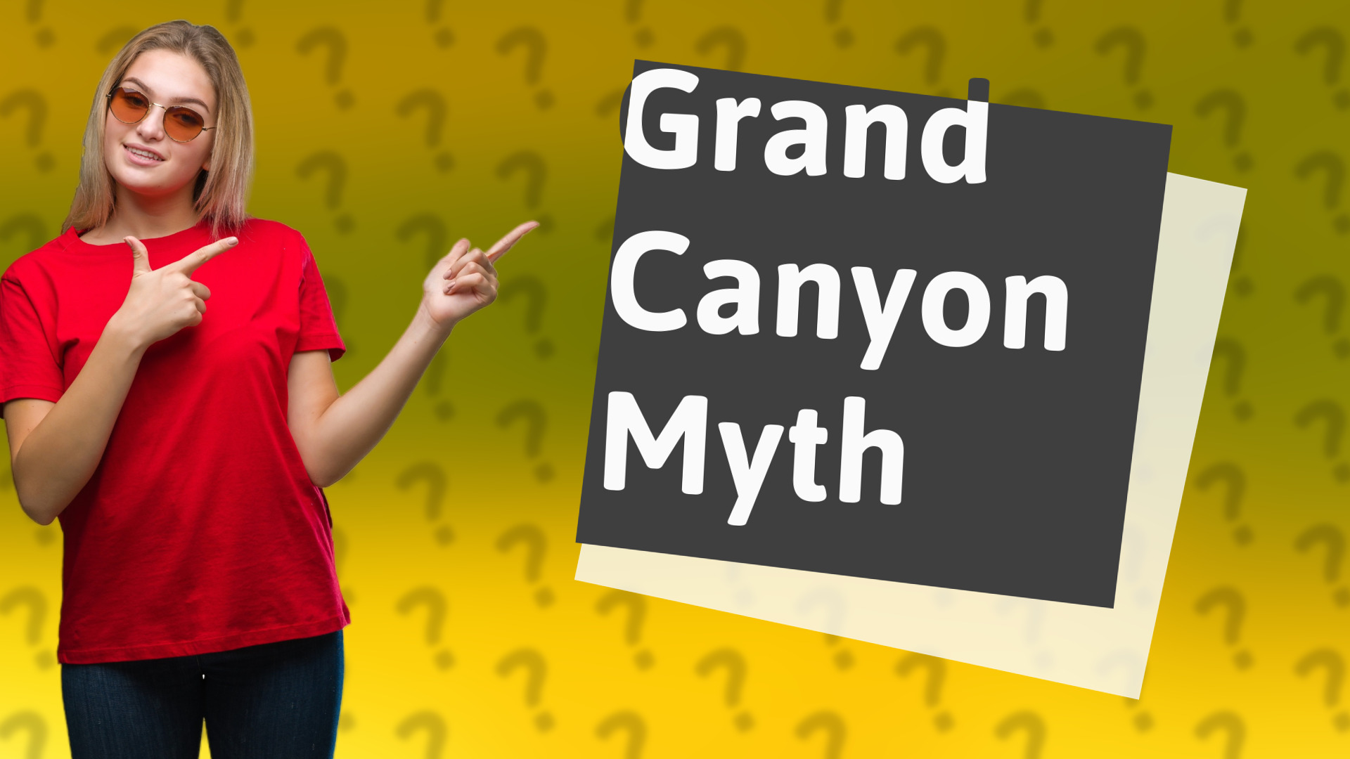 Grand Canyon Myth