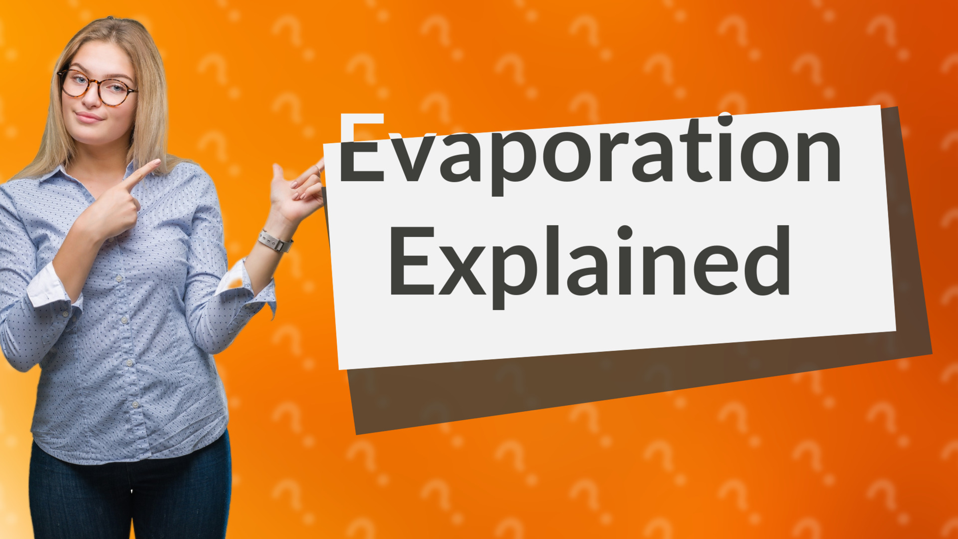Evaporation Explained