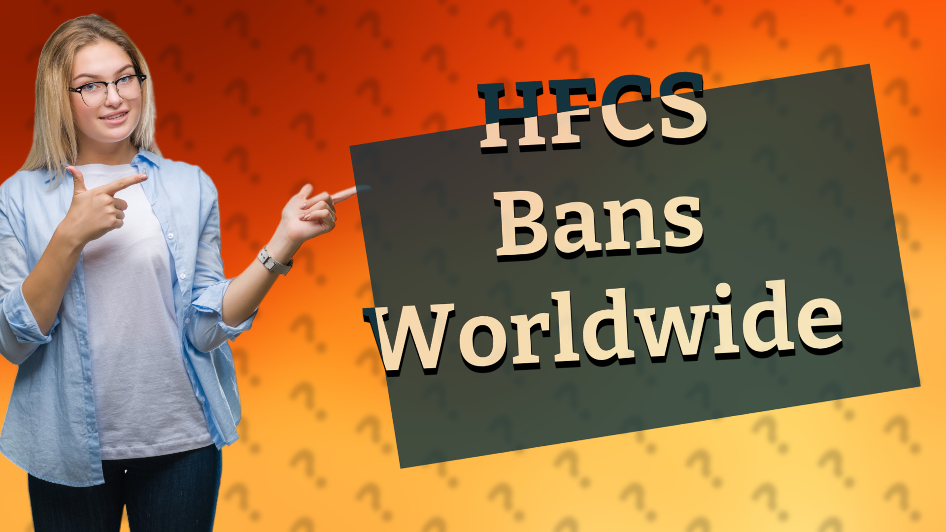 HFCS Bans Worldwide