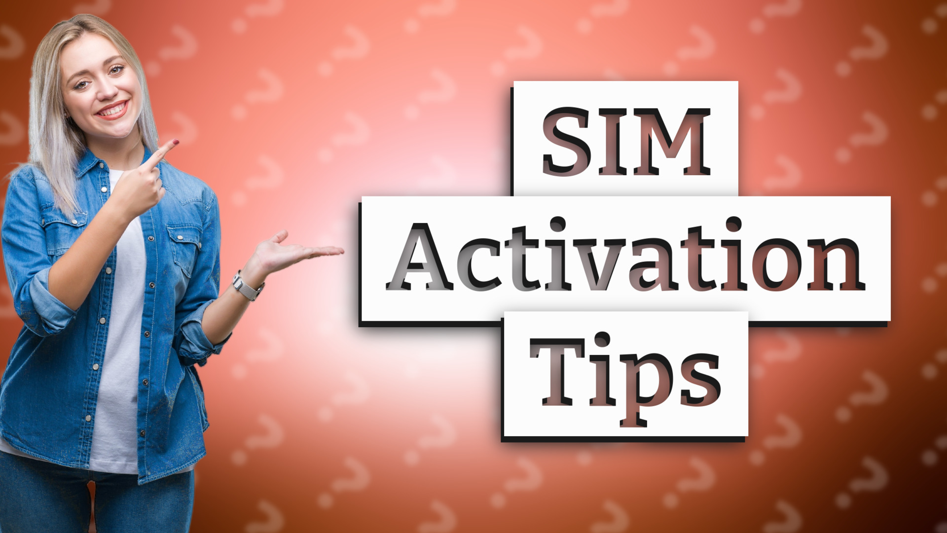 SIM Activation Tips
