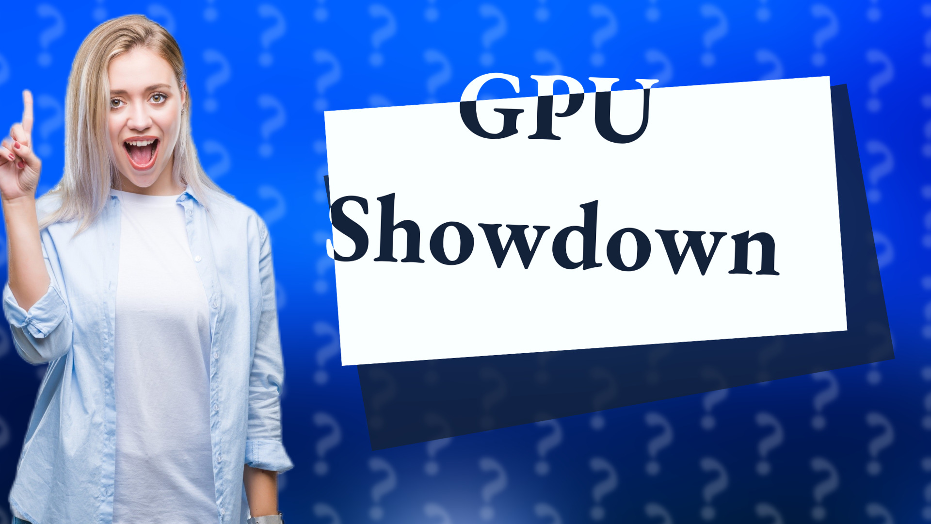 GPU Showdown