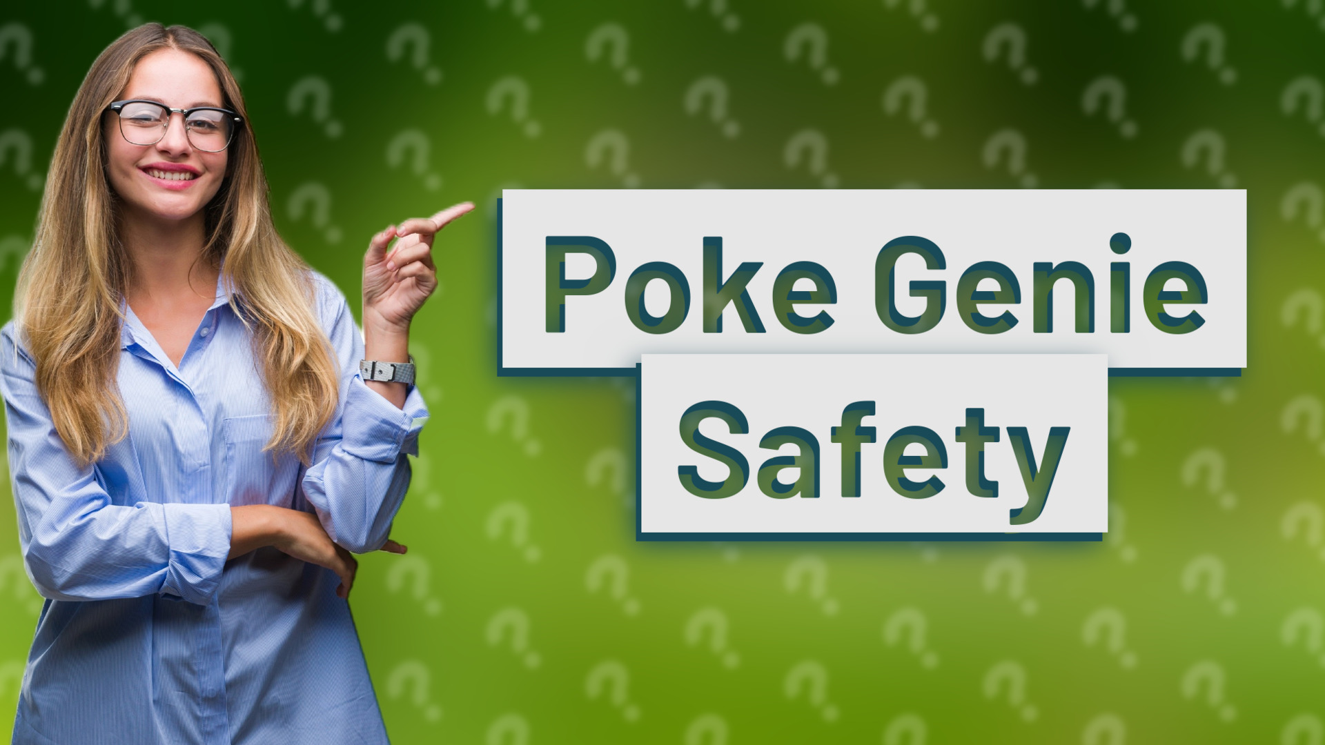 Poke Genie Safety