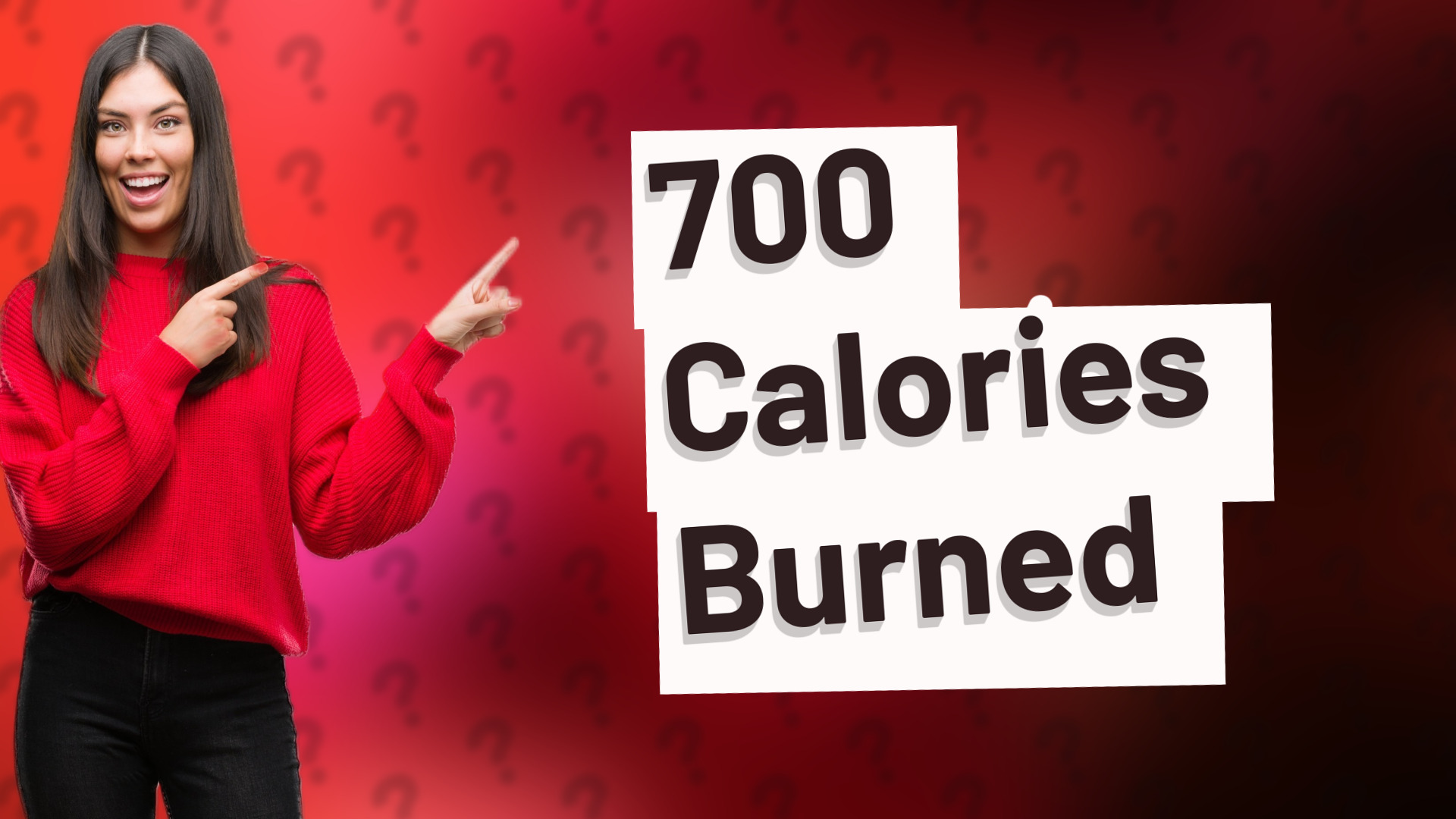 700 Calories Burned