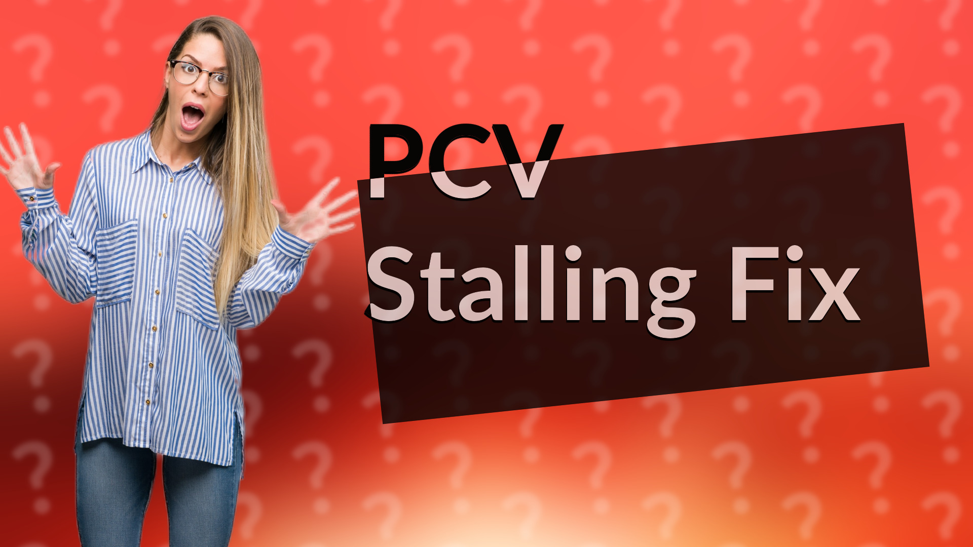 PCV Stalling Fix