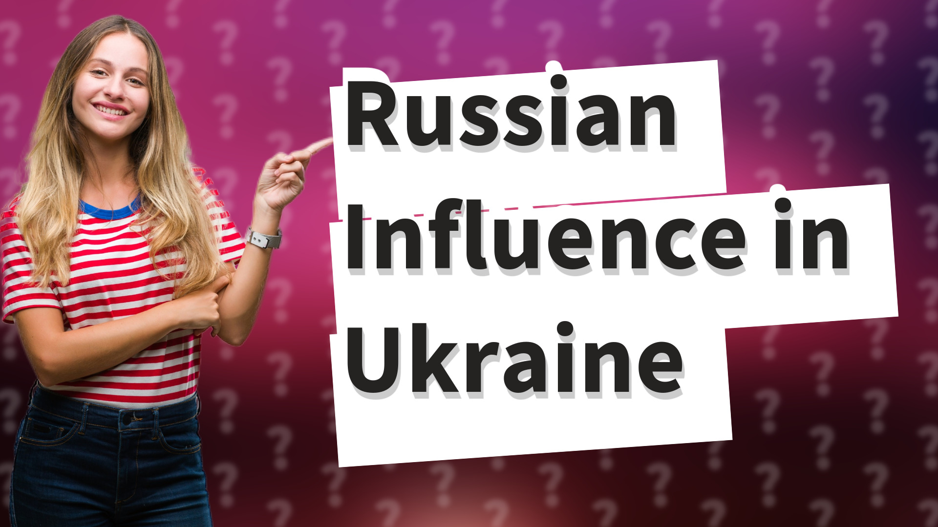Russian Influence in Ukraine