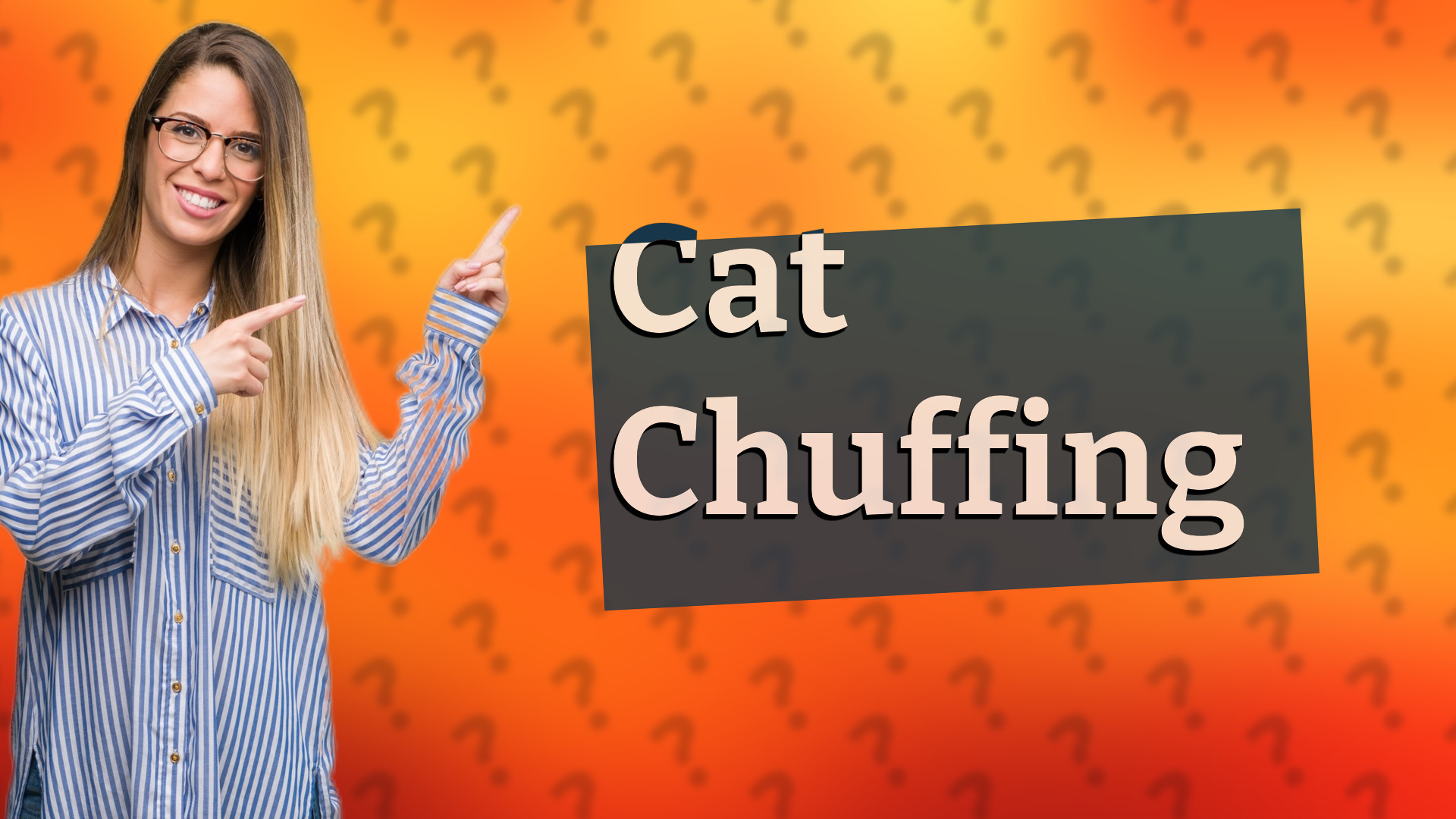 Cat Chuffing