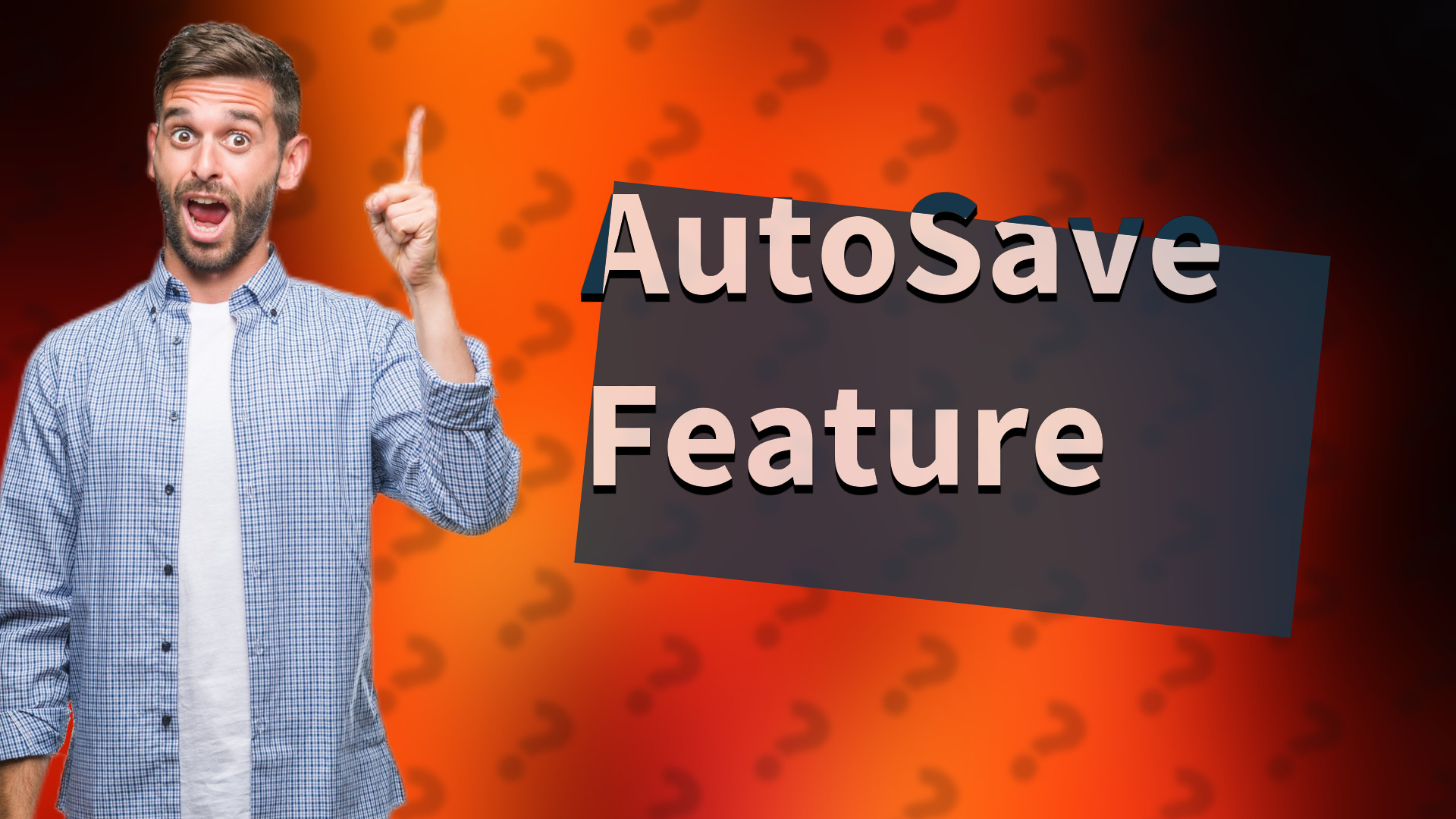 AutoSave Feature