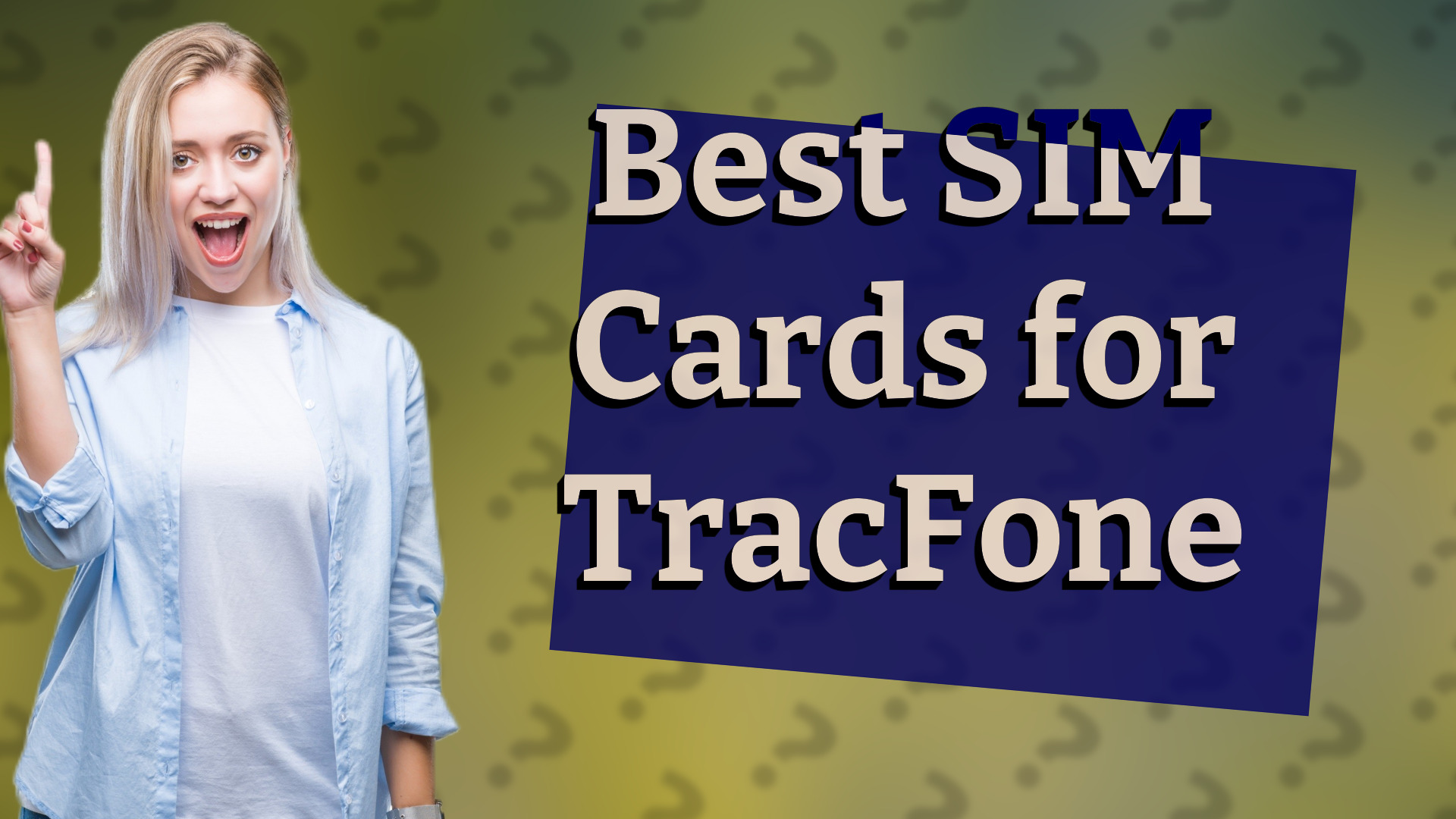 Best SIM Cards for TracFone