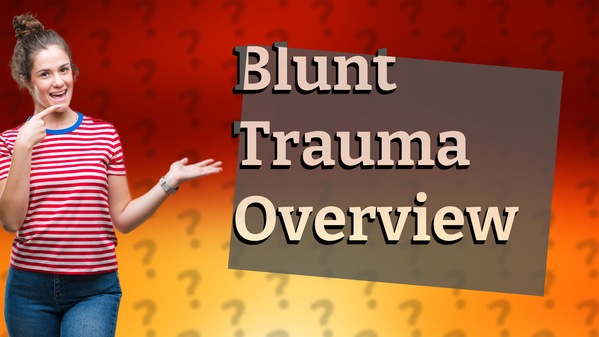Blunt Trauma Overview