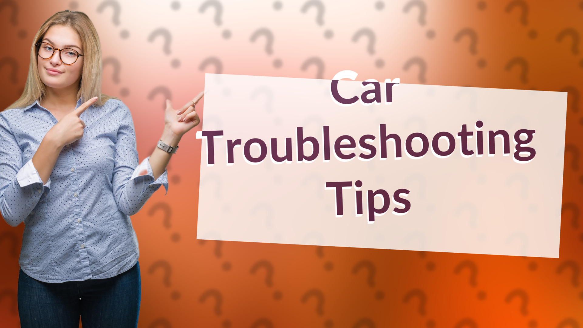 Car Troubleshooting Tips