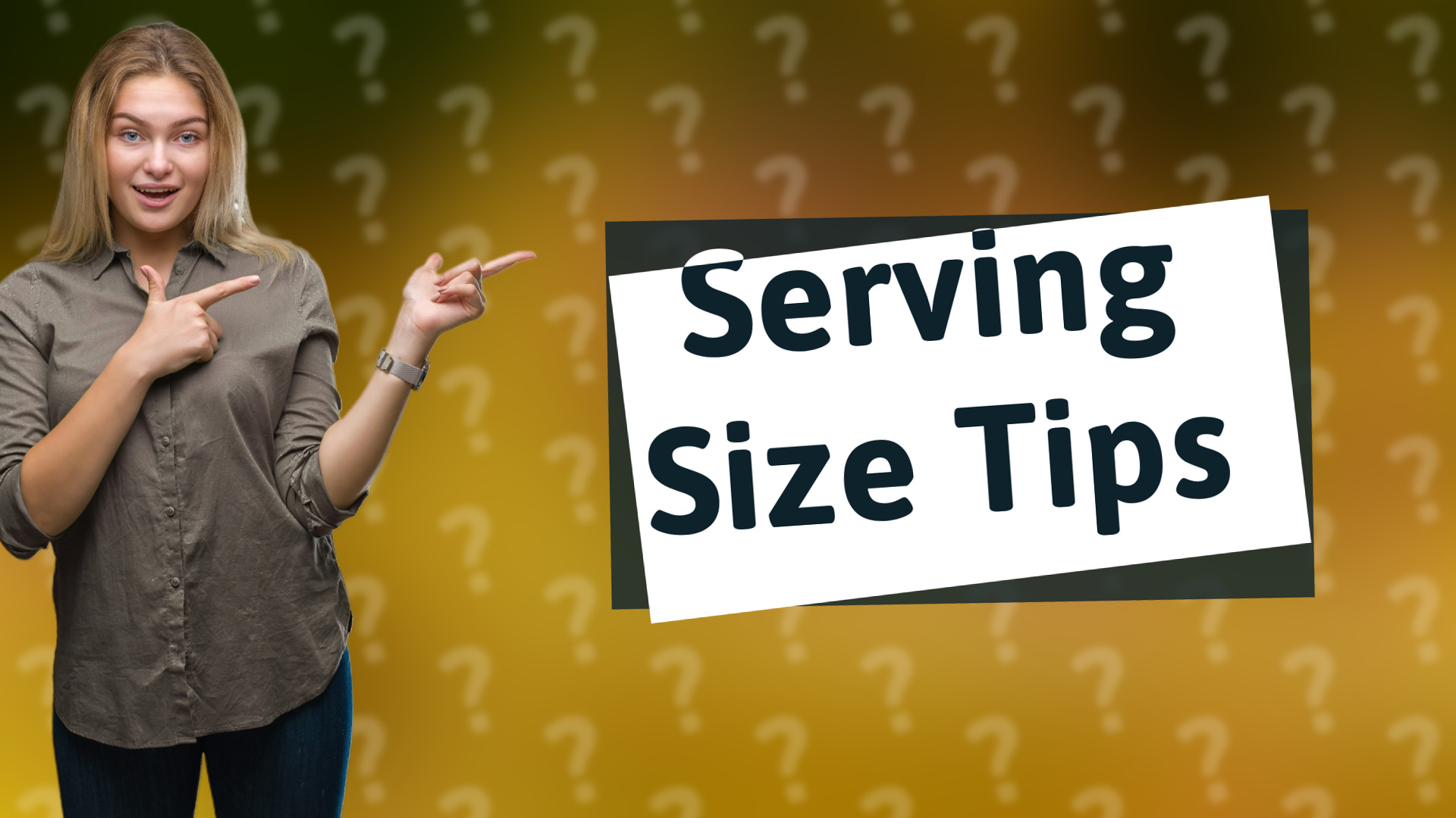 Serving Size Tips