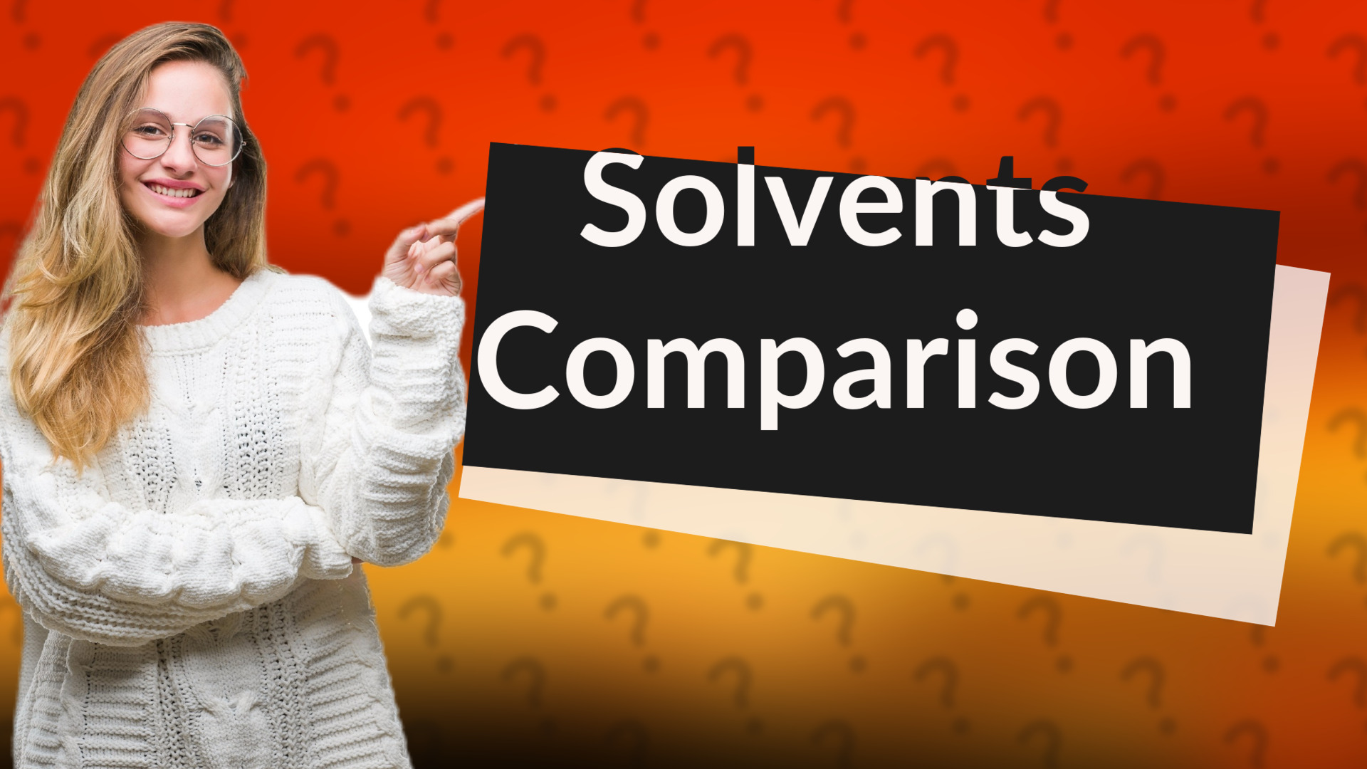 Solvents Comparison