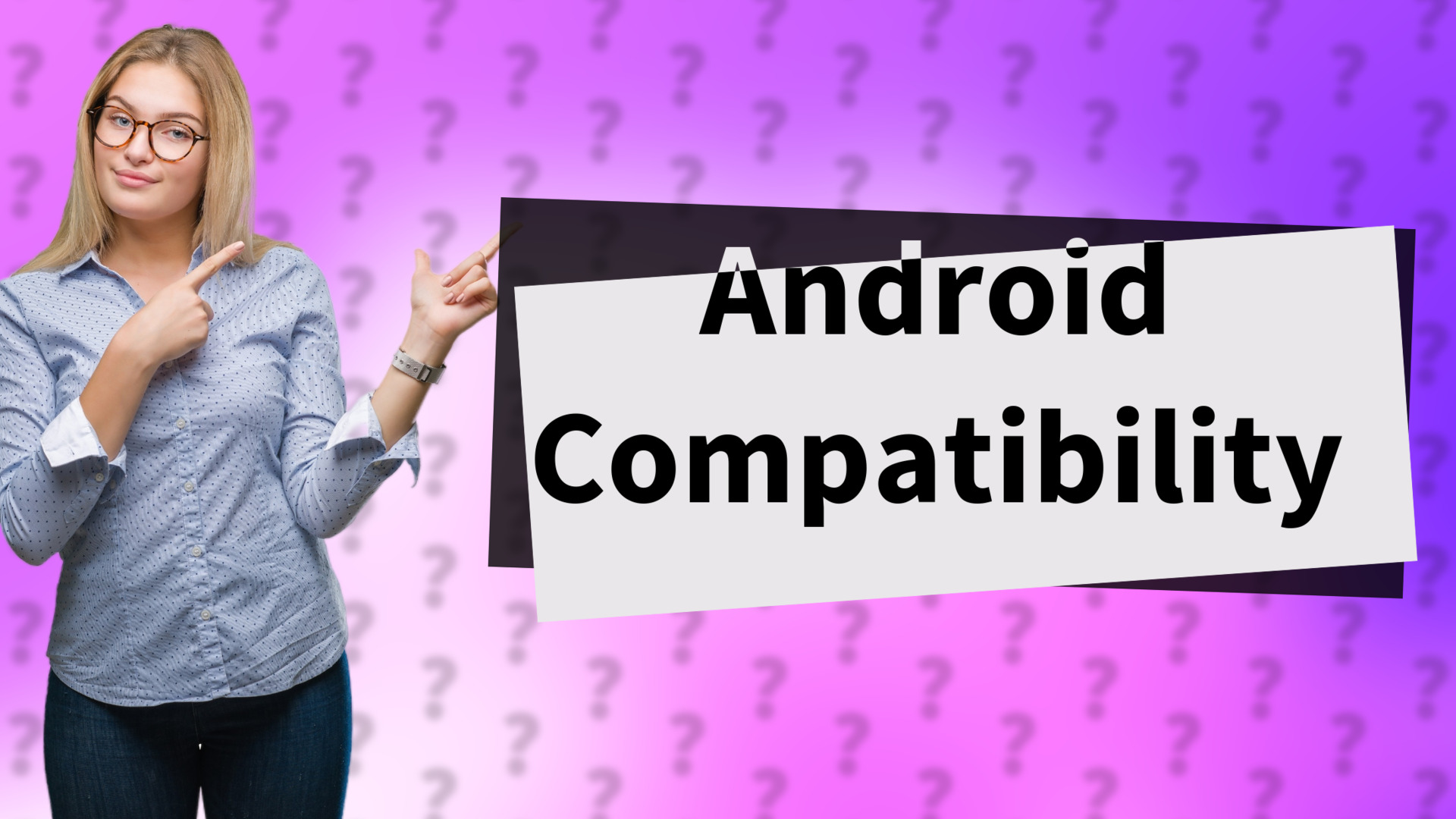 Android Compatibility