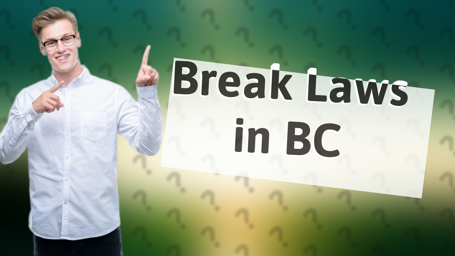 Break Laws in BC