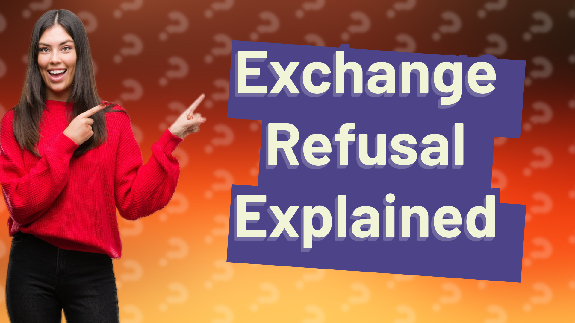 Exchange Refusal Explained