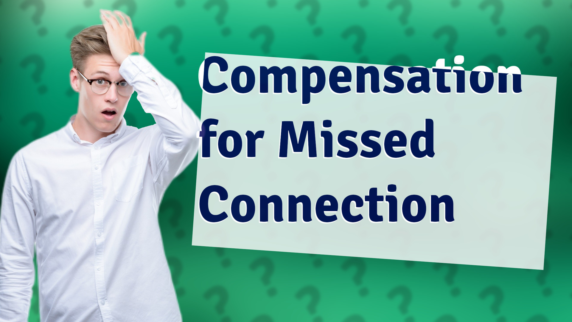 Compensation for Missed Connection