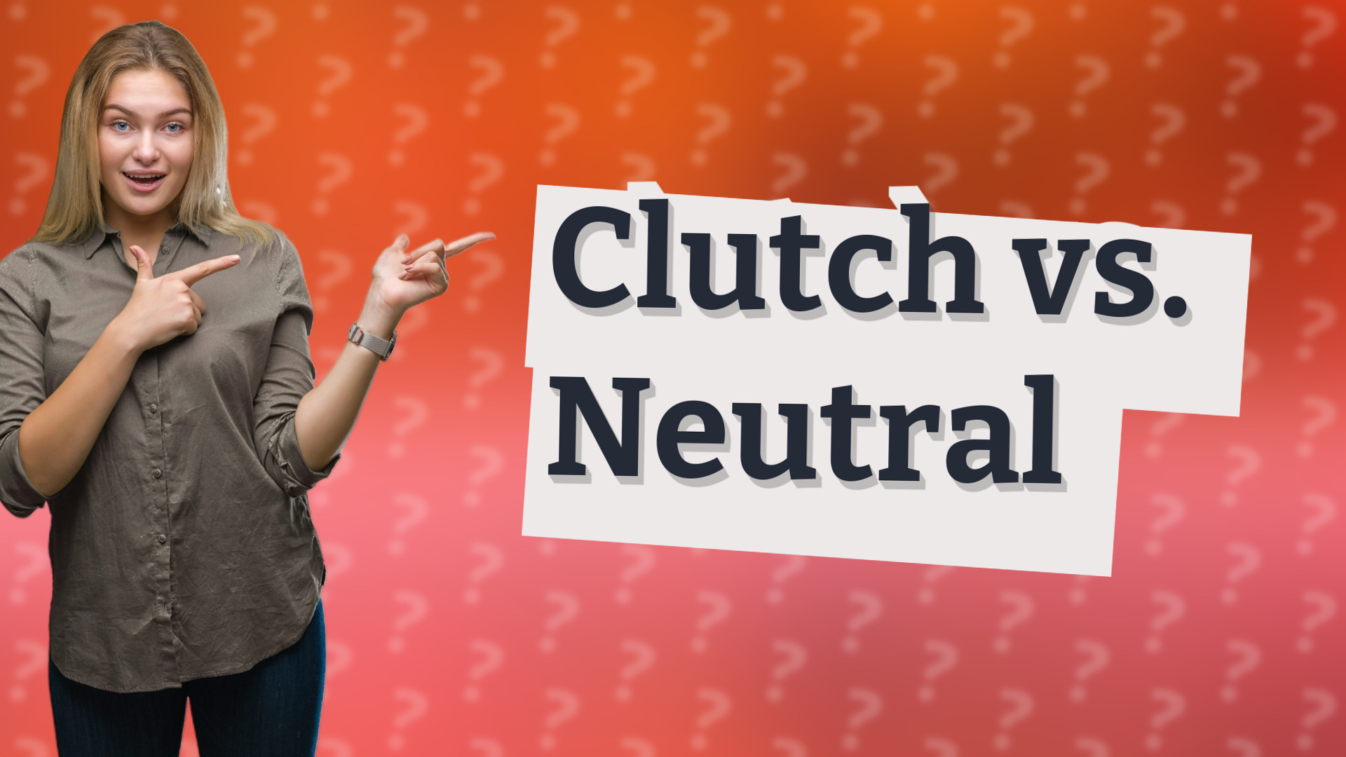 Clutch vs. Neutral