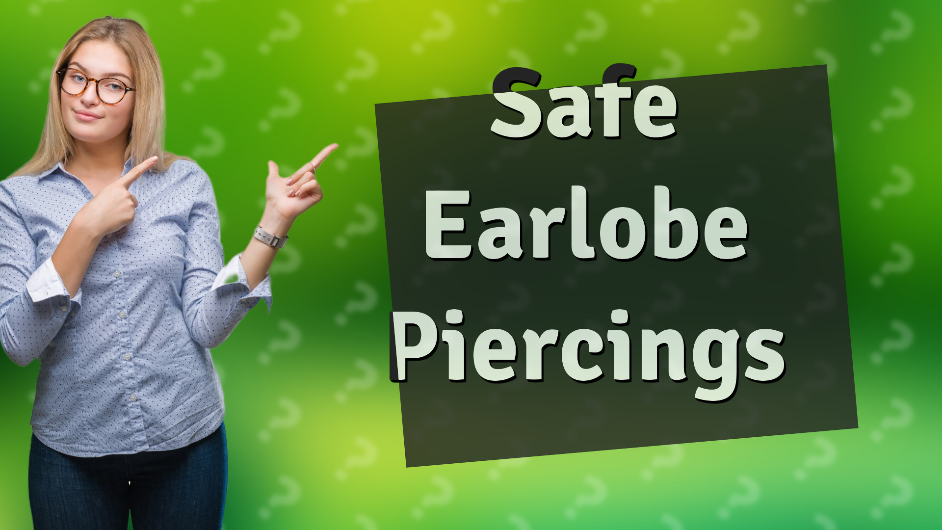 Safe Earlobe Piercings